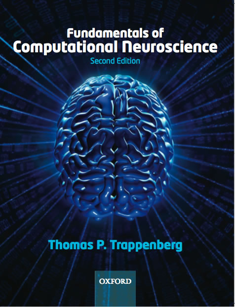 Fundamentals of Computational Neuroscience by Thomas P. Trappenberg