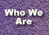 Who We Are