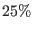 $25\%$