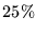 $25\%$