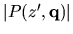 $\vert P(z^{\prime}, {\bf q})\vert$