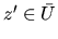 $z^{\prime} \in \bar{U}$