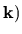 ${\bf k})$