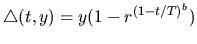 $\displaystyle \triangle(t, y) = y(1-r^{(1-t/T)^b})$