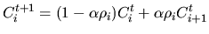 $\displaystyle C_i^{t+1} = (1-\alpha\rho_i)C_i^t + \alpha\rho_iC_{i+1}^t$