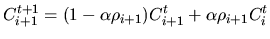 $\displaystyle C_{i+1}^{t+1} = (1-\alpha\rho_{i+1})C_{i+1}^t + \alpha\rho_{i+1}C_i^t$