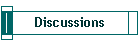 Discussions