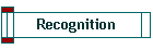 Recognition